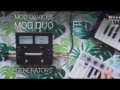MOD Devices MOD Duo - 04: Generators