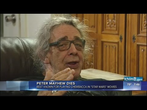 Peter Mayhew, best known for role as Chewbacca, has died