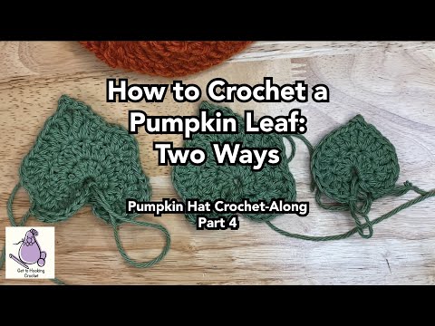 How to Crochet a Pumpkin Leaf (Small and Large Versions)