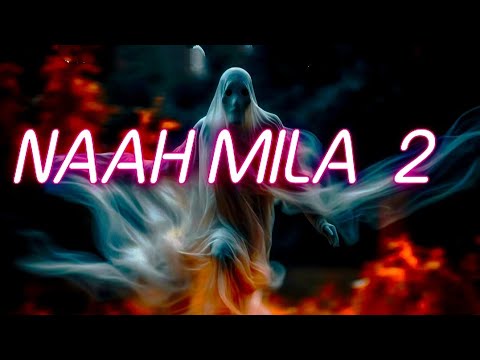 NAAH MILA 2 | official audio | sad music| sad songs| _________—_-__-_–_–—_––__––__ 💔
