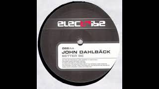 John Dahlback - Better Be