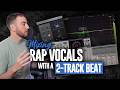 Mixing Rap Vocals With A 2 Track Beat Start To Finish
