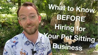 5 Things to Know Before Hiring for Your Pet Sitting Business