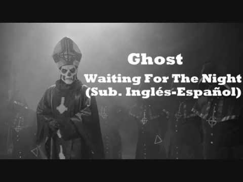 Ghost - Waiting for the night Sub. Español e Inglés
