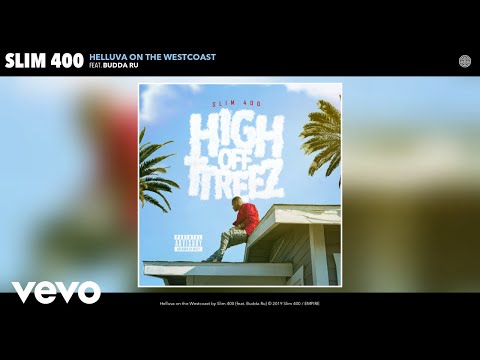 Slim 400 - Helluva on the Westcoast (Audio) ft. Budda Ru