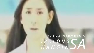 Sarah Geronimo - ibulong sa hangin ( music video )