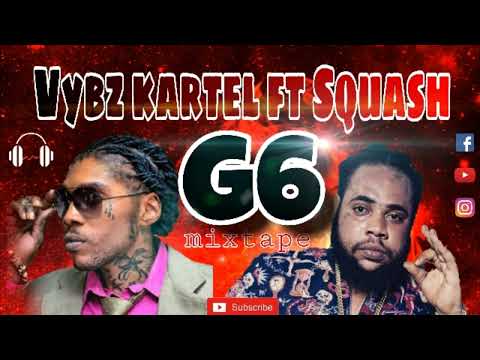 Vybz kartel ft Squash- G6ix mix 2022/ Dancehall mix 2022 #vybzkartel #squash #freeworldboss