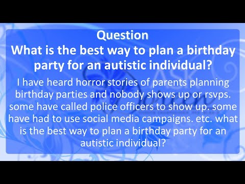 Ask Dr. Doreen: What is the best way to plan a birthday party for an autistic individual?