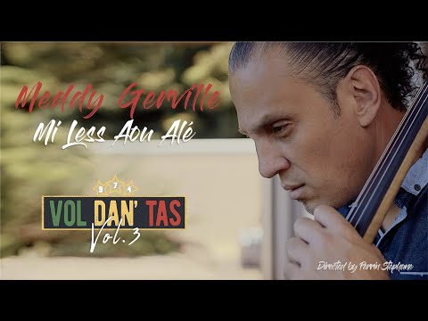 Mi lèss aou alé - Meddy Gerville [CLIP OFFICIEL] #VDT3