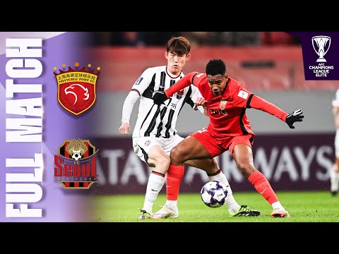 Shanghai Port 🇨🇳 vs FC Seoul 🇰🇷 | Full Match | AFC Champions League Elite™ 2025/26