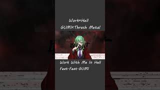 Work is a shortcut to death　#shorts #vocaloid #synthesizerv #gumi #thrashmetal
