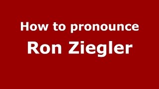 How to pronounce Ron Ziegler