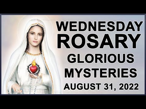 The Rosary Today: Wednesday August 31, 2022 I The Holy Rosary | Glorious Mysteries