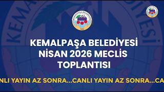 Kemalpaşa Belediyesi Nisan 2026 Meclis Toplantısı