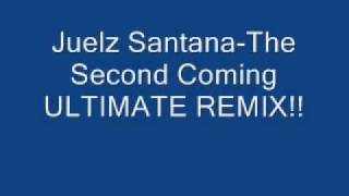 Juelz Santana Lil Wayne T.I. Young Buck and Ludacris-The Second Coming ULTIMATE REMIX