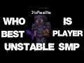 Top 10 Unstable SMP Players