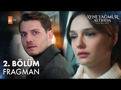Aynı Yağmur Altında 2. Bölüm Fragman