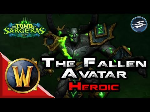 ClanStar Tomb of Sargeras - The Fallen Avatar Heroic