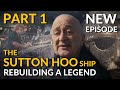 New Time Team Special | Sutton Hoo Ship: Rebuilding a Legend (Part 1) with Tony Robinson (2024)