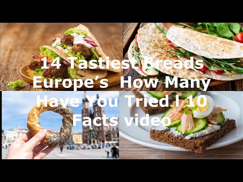 14 Tastiest Breads Europe’s  How Many Have You Tried Ɩ 10 Facts video