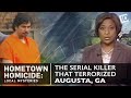 The Serial Killer That Terrorized Augusta | Hometown Homicide: Local Mysteries The Serial Killer That Terrorized Augusta | Hometown Homicide: Local Mysteries