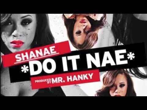 Shanae - Do It Nae (Prod. By @AMRHANKYBEAT) @_BornToBeNae_