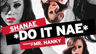 Shanae - Do It Nae (Prod. By @AMRHANKYBEAT) @_BornToBeNae_