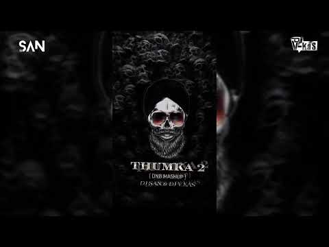 THUMKA 2 MEHSOPURIA - (DNB EDIT) DJ SAN & DJ V.KAS