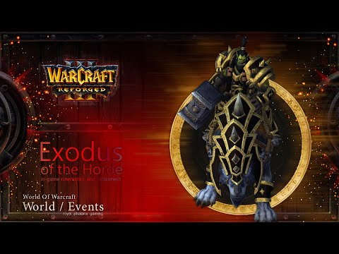 2020 Warcraft III: Reforged-Exodus of the Horde (in-game cinematics, and cutscenes)