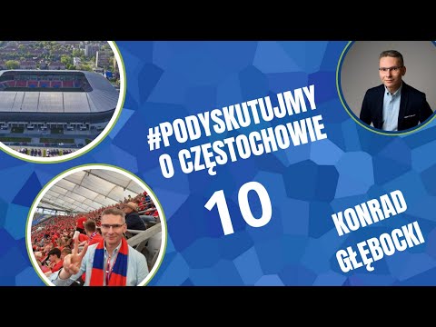 Konrad Głębocki: Budujmy nowy stadion dla Rakowa i nie tylko!