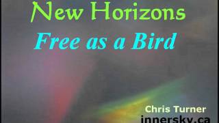 Free as a Bird, New Horizons
