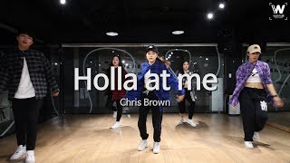 [ Chris Brown - Holla at Me ] choreography Chu / Girlish 안무반