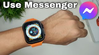 How To USE Facebook Messenger On Smartwatch