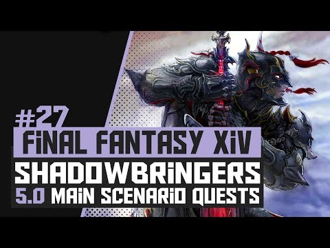 27 - FFXIV: SHADOWBRINGERS | 5.0 MSQ - The Trolley