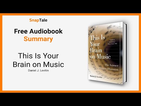 This Is Your Brain on Music by Daniel J. Levitin: 8 Minute Summary