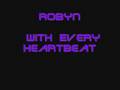 Robyn - With Every Heartbeat 