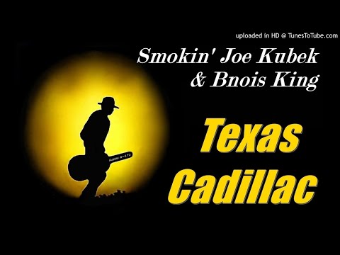 Smokin' Joe Kubek & Bnois King - Texas Cadillac (Kostas A~171)