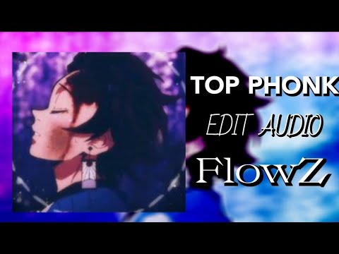 @FlowZAudios top PHONK (EDIT AUDIO) -_0