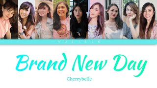 Download lagu Cherrybelle - Brand New Day (Color Coded Lyrics Eng/Ina) mp3