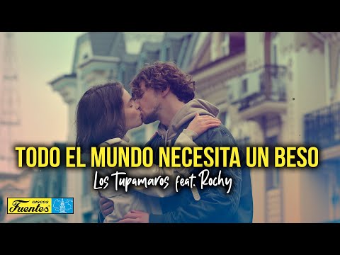 Los Tupamaros Feat Rochy  - Todo el Mundo Necesita un Beso (Video Letra) | Discos Fuentes