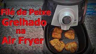 Filé de Peixe na Fritadeira Air Fryer - Dicas de Air Fryer - Fritadeira Sem Óleo - FVM