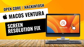 Fix Mac OS Ventura Screen Resolution Issue | Open Core or Hackintosh