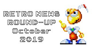 Retro News Round Up - October 2019