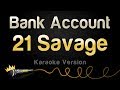 21 Savage - Bank Account (Karaoke Version)