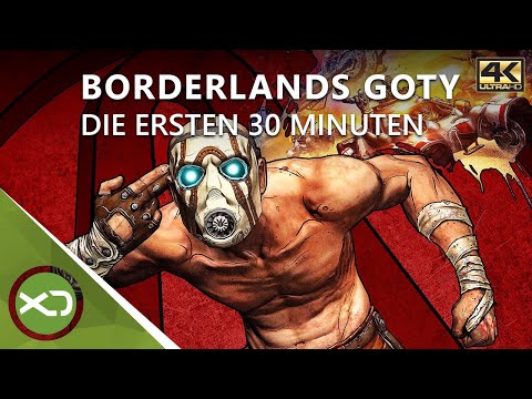 Borderlands GOTY - Die ersten 30 Minuten in 4K - Xbox One X Gameplay