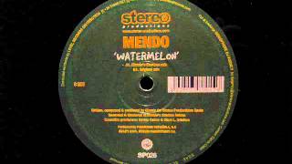 Mendo.Watermelon.Stereo Productions 2004.