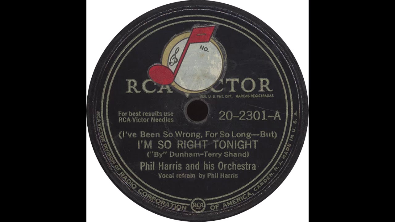 RCA Victor 20 2301-A - (I've Been So Wrong, For So Long - But) I'm So Right Tonight – Phil Harris