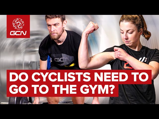 Do Cyclists Need To Go To The Gym Gcn