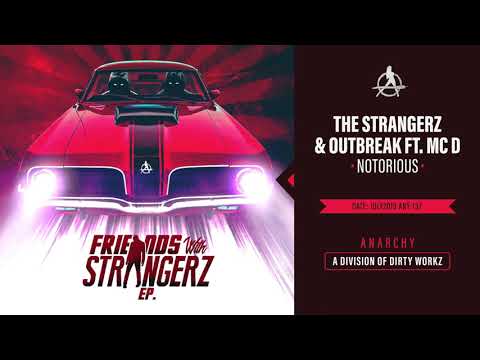 The Strangerz & Outbreak featuring MC D - Notorious