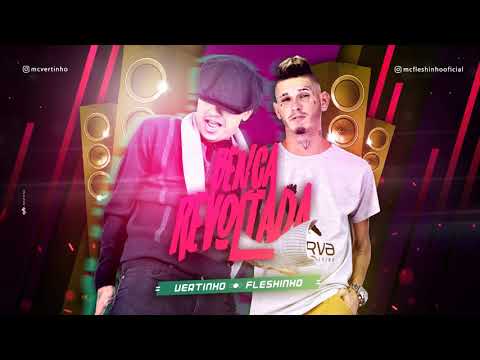 MC Vertinho e MC Fleshinho - Bença Revoltada (Canal Brega Exclusivo)